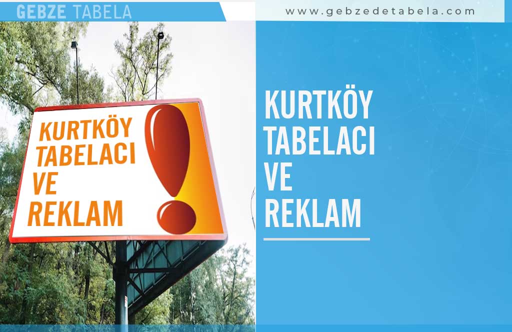 Kurtköy Tabelacı ve Reklam