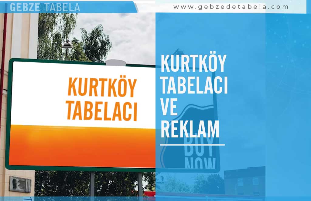 Kurtköy Tabelacı ve Reklam