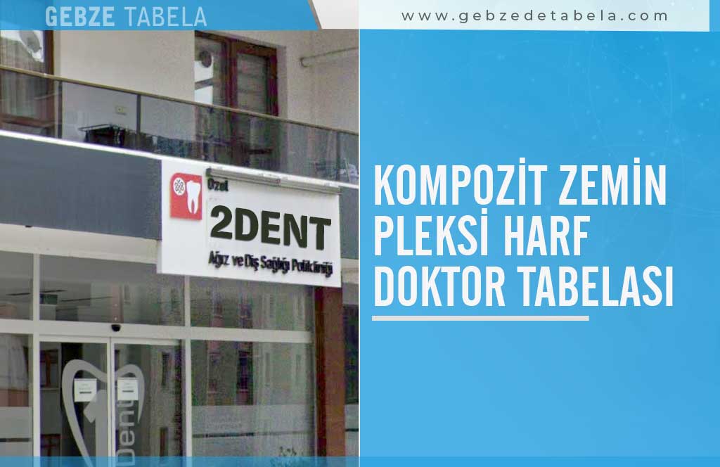 Kompozit Zemin Pleksi Harf Doktor Tabelası