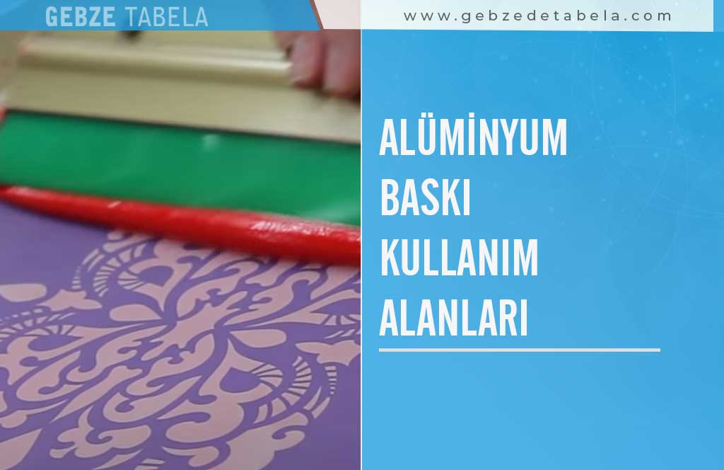 GOSB'da Alüminyum Baskı Kullanım Alanları