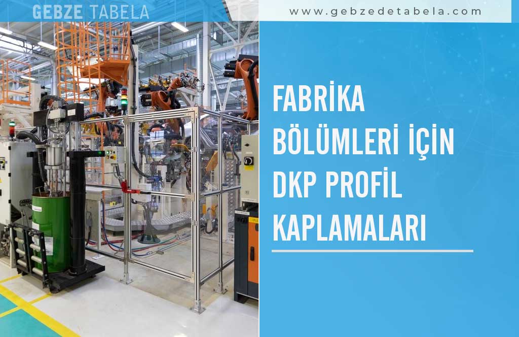 Fabrika Bölümleri için DKP Profil Kaplamaları