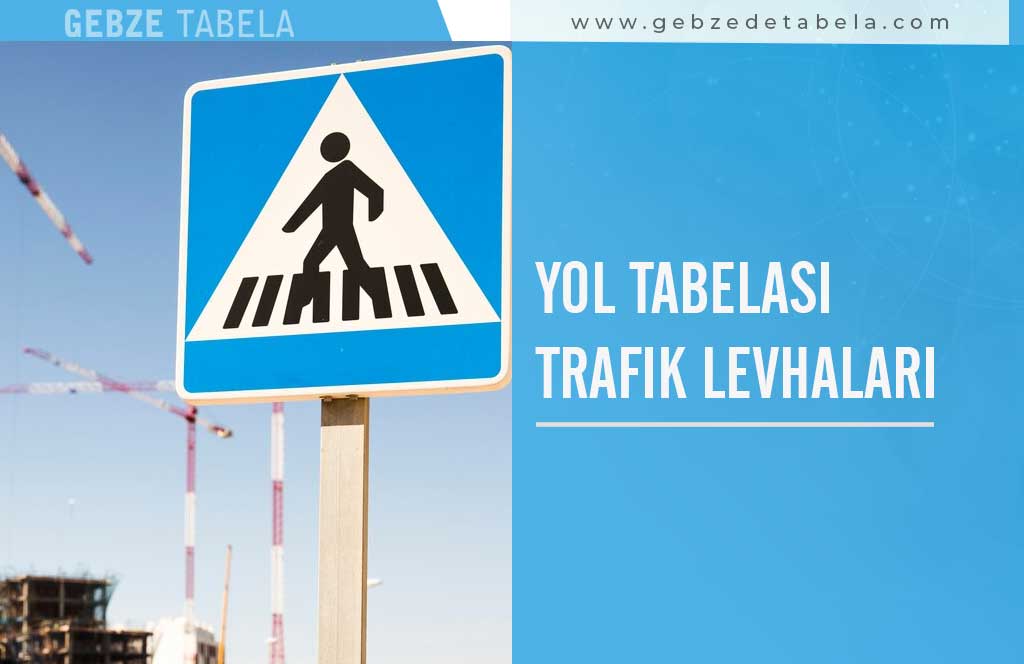 Yol Tabelası Trafik Levhaları