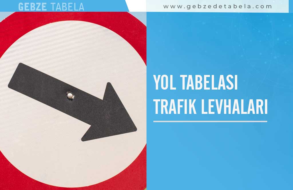 Yol Tabelası Trafik Levhaları