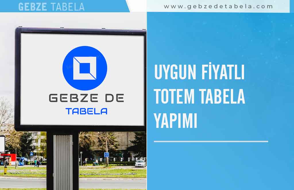 Uygun Fiyatlı Totem Tabela Yapımı