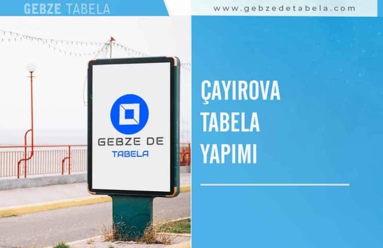 Çayırova Tabela Yapımı ve montaj