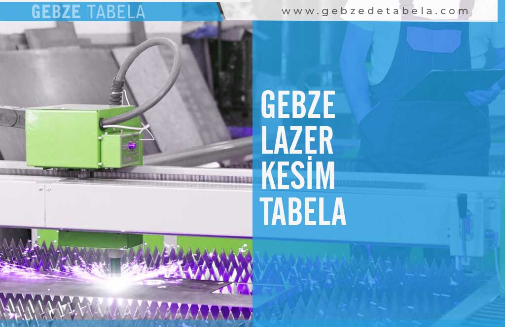 Gebze Lazer Kesim Tabela