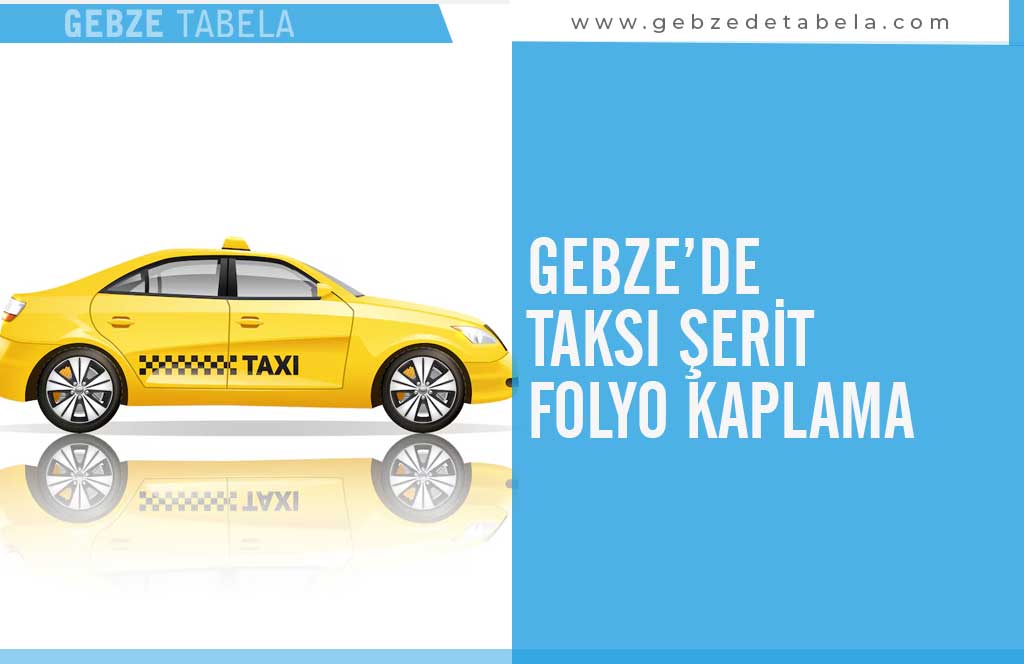 Gebze’de Taksi Şerit Folyo Kaplama