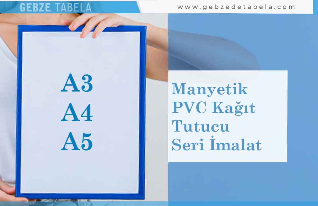 Manyetik PVC Kağıt Tutucu Seri İmalat