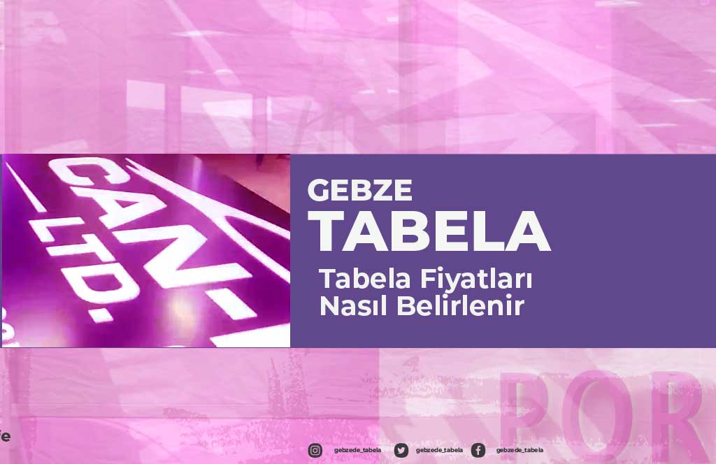 Tabela Fiyatları Nasıl Belirlenir