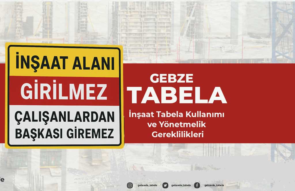 İnşaat Tabela Kullanımı ve Yönetmelik Gereklilikleri