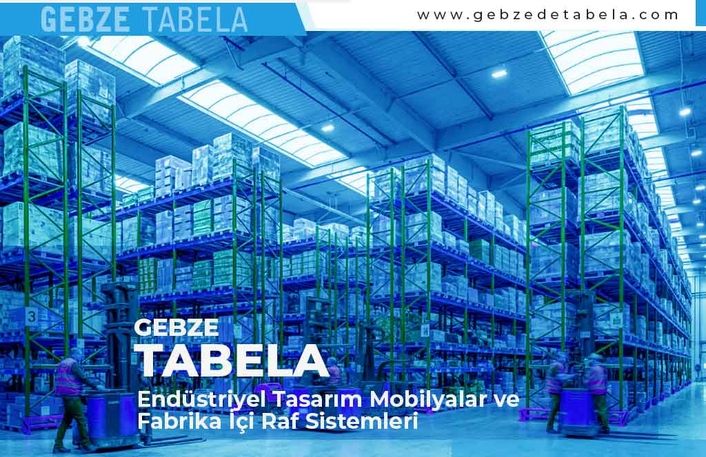 Endüstriyel Tasarım Mobilyalar ve Fabrika İçi Raf Sistemleri