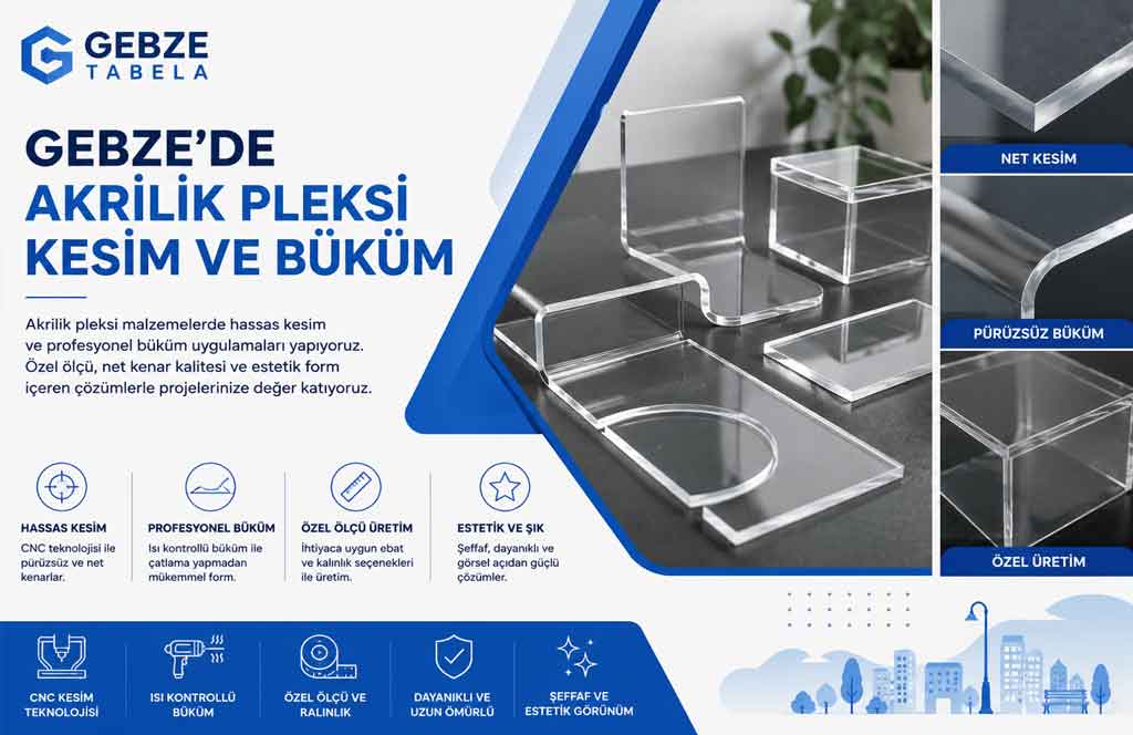 Gebze’de Akrilik Pleksi Kesim ve Büküm